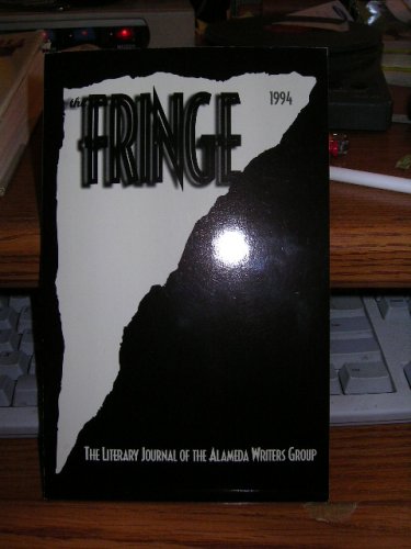 Stock image for Fringe: The Literary Journal of the Alameda Writers Group 1994 for sale by Kell's Books