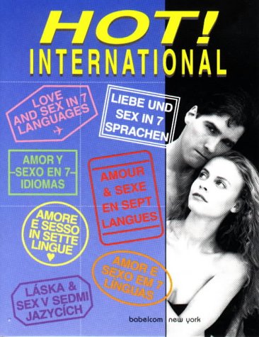 Stock image for Hot! International: Love and Sex in Seven Languages for sale by ThriftBooks-Atlanta