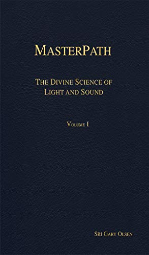 Stock image for MasterPath: The Divine Science of Light and Sound (Vol. 1) for sale by Dream Books Co.