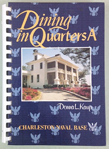 9781885954008: Title: Dining in Quarters A Charleston Naval Base