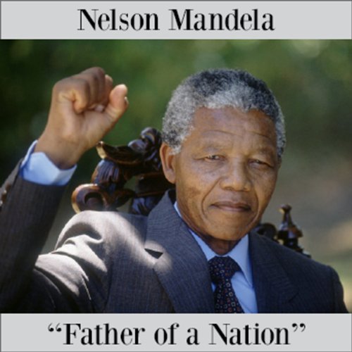 Nelson Mandela: Father of a Nation (9781885959102) by Richard M Nixon