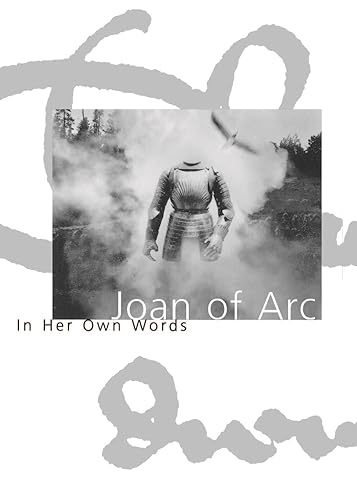 Stock image for Joan of Arc: In Her Own Words for sale by SecondSale