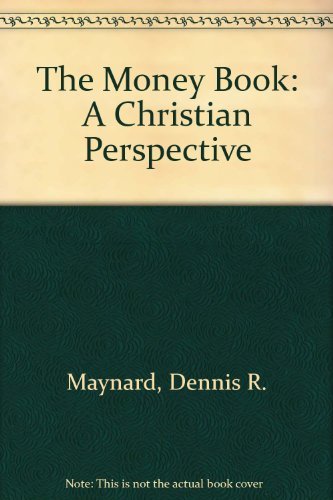 Beispielbild fr The Money Book: A Christian Perspective zum Verkauf von ThriftBooks-Atlanta