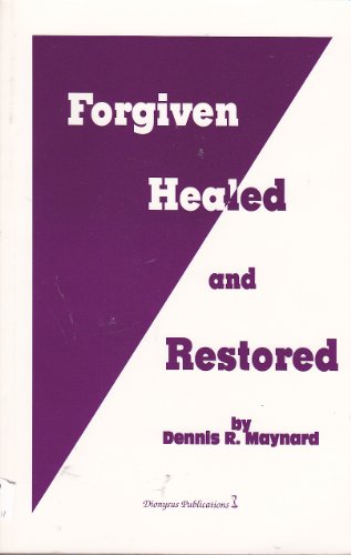 Beispielbild fr Forgiven, healed, and restored zum Verkauf von ThriftBooks-Dallas