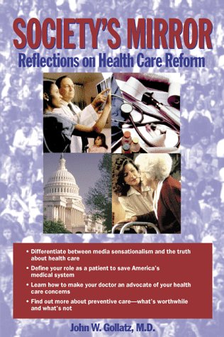 Society's Mirror: Reflections on Health Care Reform