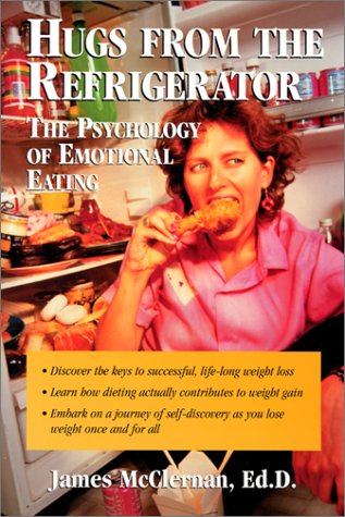 Stock image for Hugs From the Refrigerator: The Psychology of Emotional Eating for sale by Robinson Street Books, IOBA