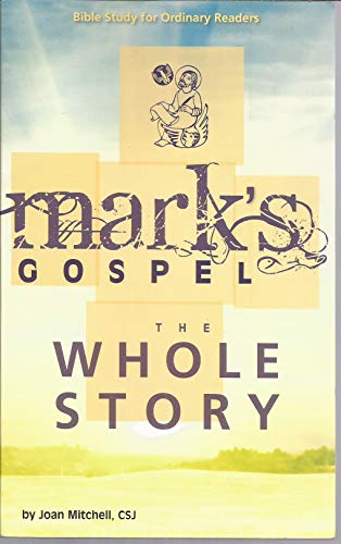 Imagen de archivo de Mark's Gospel The Whole Story - Bible Study For Ordinary Readers a la venta por HPB Inc.