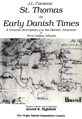 Stock image for J. L. Carstens' St. Thomas in Early Danish Times: A General Description of All the Danish, American or West Indian Islands for sale by ThriftBooks-Atlanta