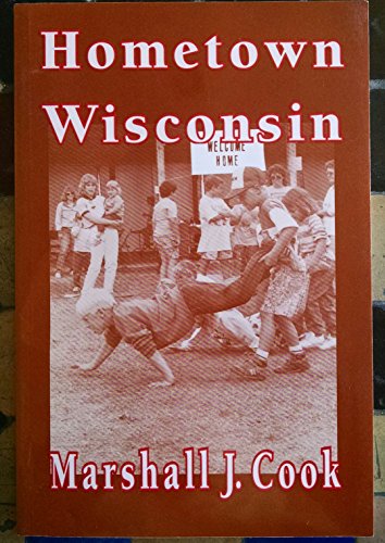 Hometown Wisconsin (9781886028029) by Cook, Marshall J.