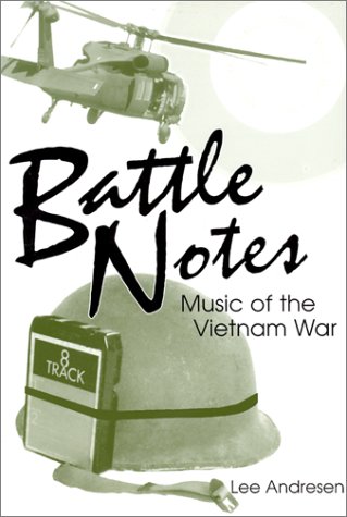 Beispielbild fr Battle Notes Music of the Vietnam War zum Verkauf von Chequamegon Books