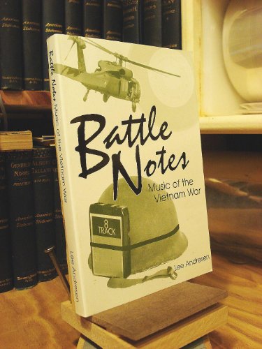 Imagen de archivo de Battle Notes : Music of the Vietnam War a la venta por Bookmonger.Ltd