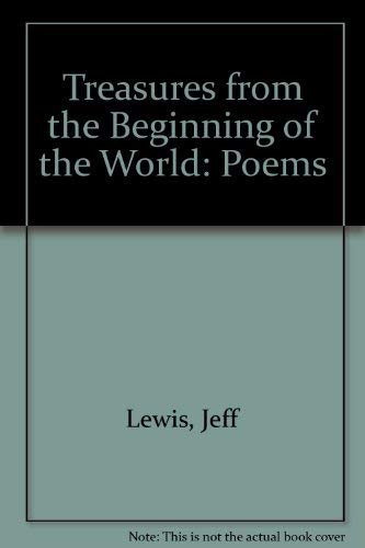 Treasures from the Beginning of the World (9781886028135) by Lewis, Jeff