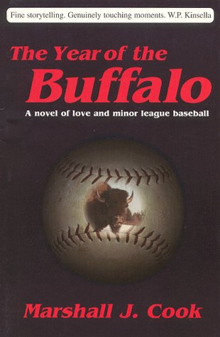 Beispielbild fr The Year of the Buffalo: A Novel of Love & Minor League Baseball zum Verkauf von HPB-Diamond