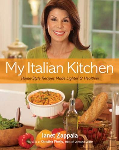 9781886039025: My Italian Kitchen: Home-Style Recipes Made Lighter & Healthier