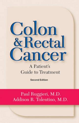 Imagen de archivo de Colon and Rectal Cancer : A Patient's Guide to Treatment a la venta por Better World Books