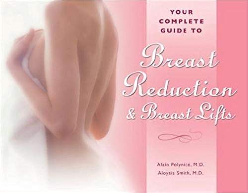 9781886039179: Your Complete Guide to Breast Reduction & Breast Lifts