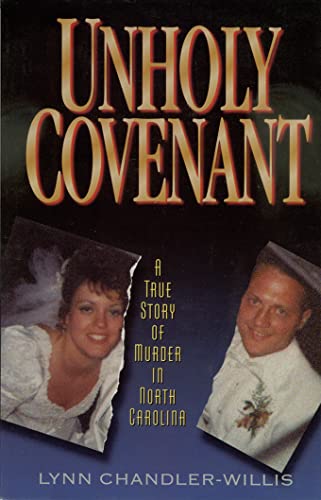 

Unholy Covenant: A True Story of Murder in North Carolina [signed]