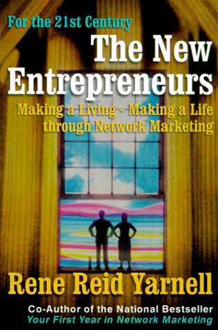 Stock image for The New Entrepreneurs : Making a Living, Making a Life Through Network Marketing for sale by Better World Books