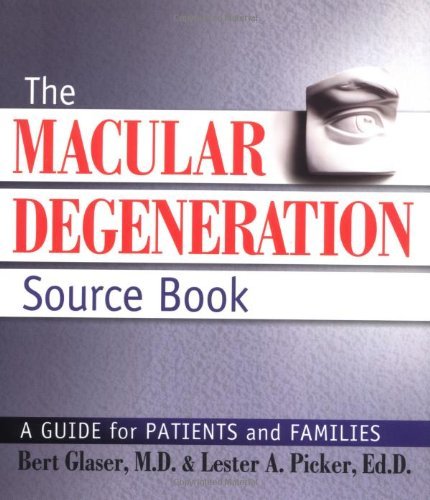 Beispielbild fr The Macular Degeneration Source Book : A Guide for Patients and Families zum Verkauf von Better World Books