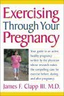 Stock image for Exercising Through Your Pregnancy for sale by Your Online Bookstore