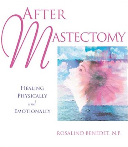 Imagen de archivo de After Mastectomy: Healing Physically and Emotionally a la venta por GF Books, Inc.