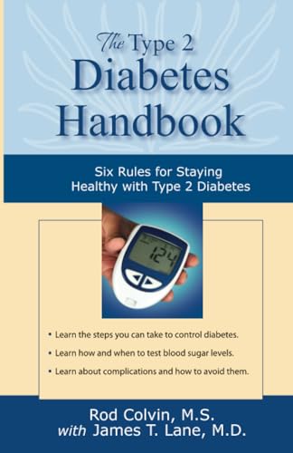 Stock image for The Type 2 Diabetes Handbook : Six Rules for Staying Healthy with Type 2 Diabetes for sale by Better World Books