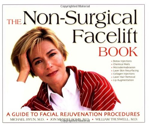 Beispielbild fr The Non-Surgical Facelift Book: A Guide to Facial Rejuvenation Procedures zum Verkauf von Irish Booksellers