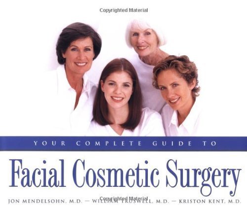 Beispielbild fr Your Complete Guide to Facial Cosmetic Surgery zum Verkauf von Better World Books