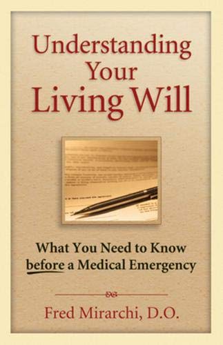 Beispielbild fr Understanding Your Living Will: What You Need to Know Before a Medical Emergency zum Verkauf von BooksRun