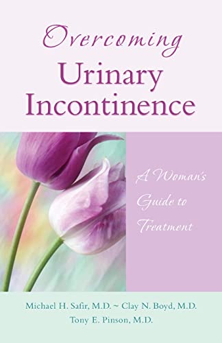 Beispielbild fr Overcoming Urinary Incontinence : A Woman's Guide to Treatment zum Verkauf von Better World Books