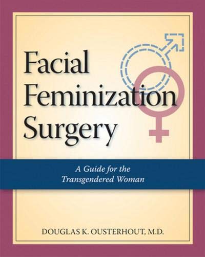 9781886039933: Facial Feminization Surgery: A Guide for the Transgendered Woman