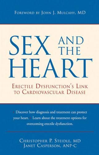 Beispielbild fr Sex and the Heart : Erectile Dysfunction's Link to Cardiovascular Disease zum Verkauf von Better World Books