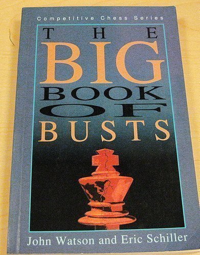 Beispielbild fr The Big Book of Busts (Competitive Chess Series) zum Verkauf von Wonder Book