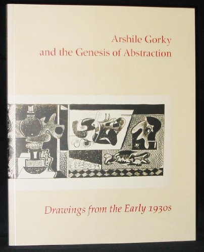 9781886055001: arshile_gorky_and_the_genesis_of_abstraction-drawings_from_the_early_1930s