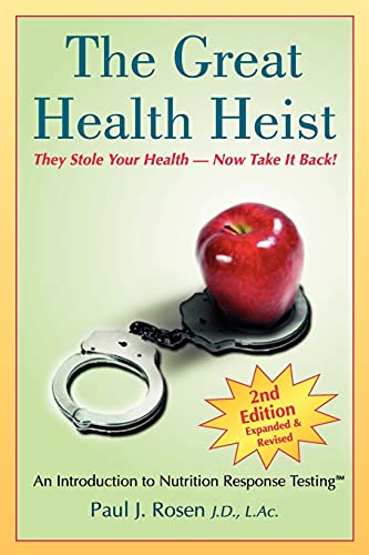 The Great Health Heist : an Introduction to Nutrition Response Testing.