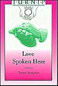 Stock image for Love Spoken Here for sale by TextbookRush