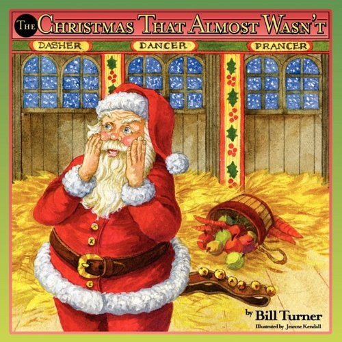 The Christmas That Almost Wasn't (9781886057944) by Bill Turner