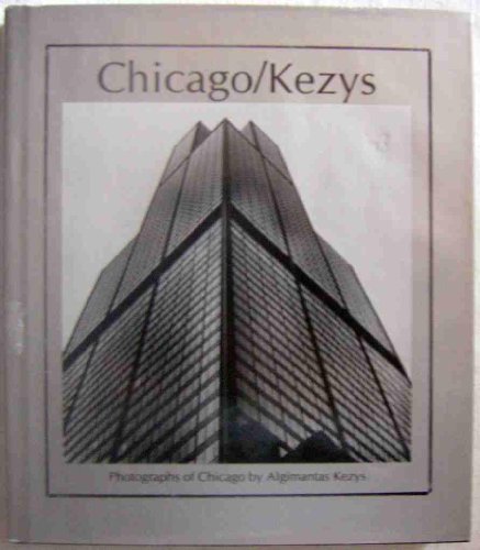 Imagen de archivo de Chicago/Kezys: Photographs of Chicago a la venta por medimops