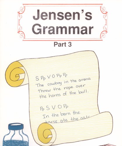 9781886061095: Jensen's Grammar, Part 3 (Lessons 51-75) (Jensen's Grammar, 3)