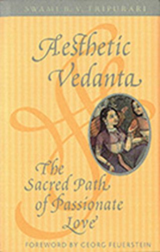 9781886069145: AESTETIC VEDANTA: The Sacred Path of Passionate Love