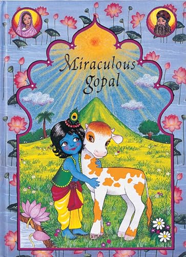 Stock image for Miraculous Gopal (Stories of the childhood pastimes of the god, Krishna) for sale by WorldofBooks
