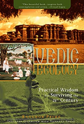 Beispielbild fr Vedic Ecology : Practical Wisdom for Surviving the 21st Century zum Verkauf von Better World Books