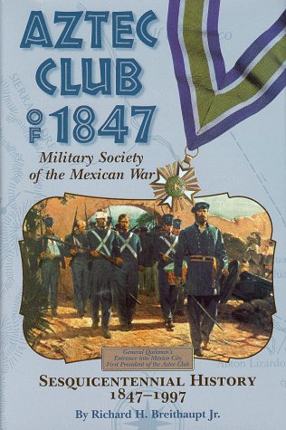 9781886085053: Aztec Club of 1847 Military Society of the Mexican War