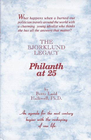 Imagen de archivo de The Bjorklund Legacy: Philanth at 25 a la venta por Glands of Destiny First Edition Books