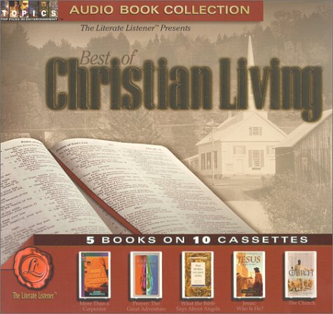 Imagen de archivo de Best of Christian Living: The Church, Jesus: What Is He?, More Than a Carpenter, Prayer: The Great Adventure, What the Bibles As About Angel a la venta por Wonder Book