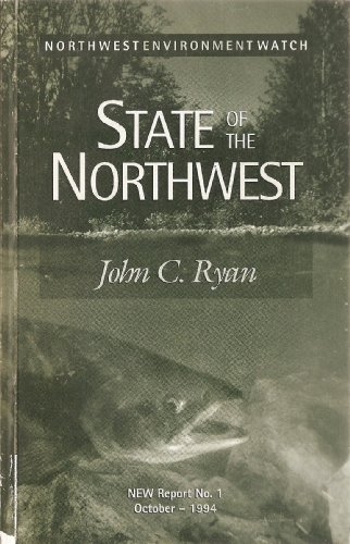 Stock image for State of the Northwest (New Report: No. 1 - Oct. 1994) for sale by Vashon Island Books