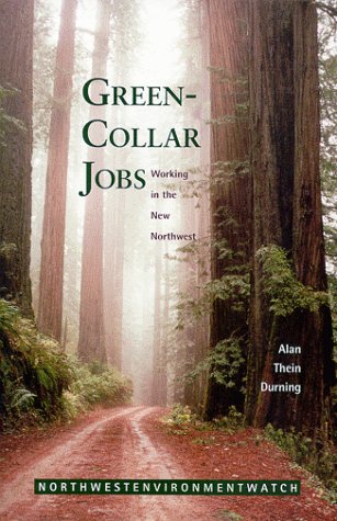 Imagen de archivo de Green Collar Jobs: Working in the New Northwest (New Report, 8) a la venta por Half Price Books Inc.