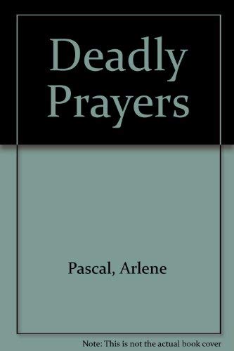 Beispielbild fr Deadly Prayers zum Verkauf von Conover Books