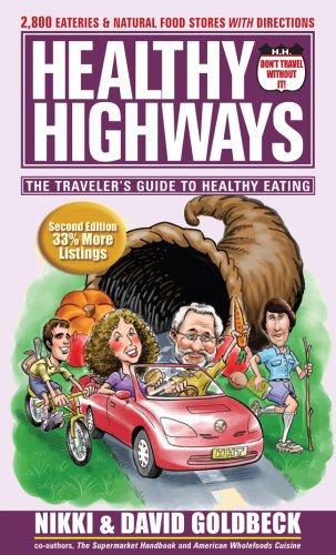 Imagen de archivo de Healthy Highways : The Travelers' Guide to Healthy Eating a la venta por Better World Books: West