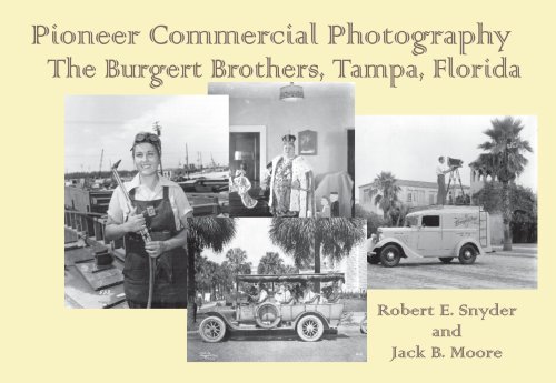 Stock image for Pioneer Commercial Photography The Burgert Brothers, Tampa Florida for sale by Patrico Books